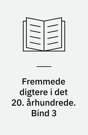 Fremmede digtere i det 20. århundrede. Bind 3