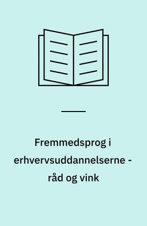 Fremmedsprog i erhvervsuddannelserne - råd og vink