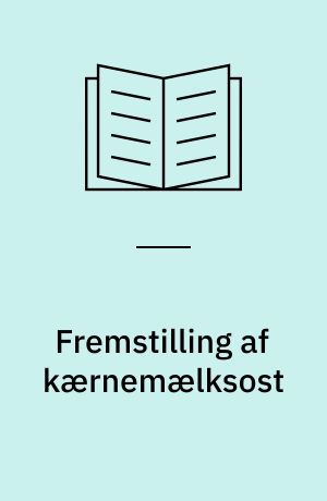 Fremstilling af kærnemælksost