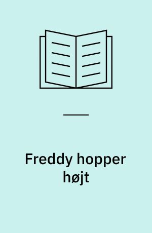 Freddy hopper højt