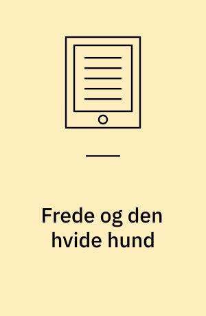 Frede og den hvide hund