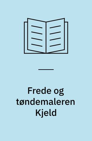 Frede og tøndemaleren Kjeld