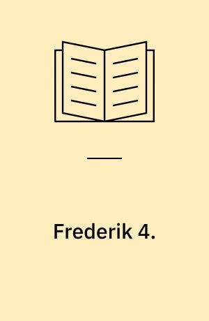Frederik 4. : 1699-1730