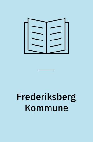 Frederiksberg Kommune : historiske og personalhistoriske Oplysninger om Land og By
