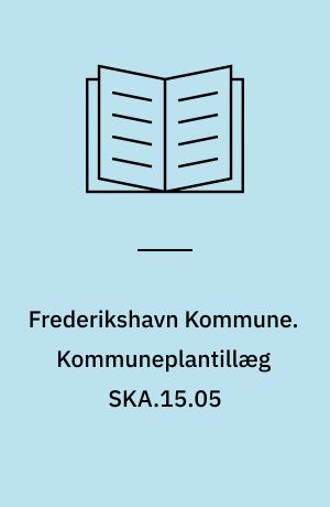 Frederikshavn Kommune. Kommuneplantillæg SKA.15.05 : lokalplan SKA.200.C4 : centerområde 4