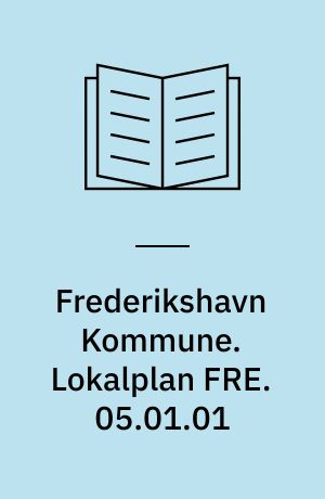Frederikshavn Kommune. Lokalplan FRE. 05.01.01 : boligområde ved Hanetoften i Ravnshøj