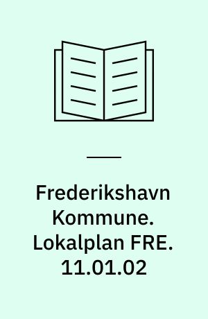 Frederikshavn Kommune. Lokalplan FRE. 11.01.02 : Niels Juels Vej 6