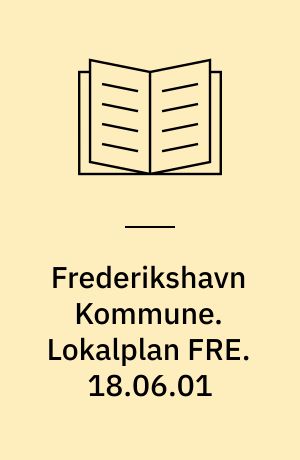 Frederikshavn Kommune. Lokalplan FRE. 18.06.01 : sommerhusgrunde i Bratten