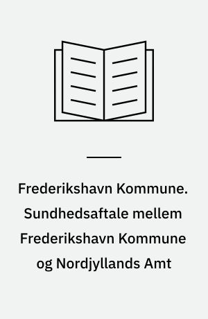 Frederikshavn Kommune. Sundhedsaftale mellem Frederikshavn Kommune og Nordjyllands Amt