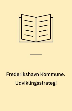 Frederikshavn Kommune. Udviklingsstrategi