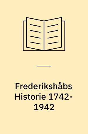 Frederikshåbs Historie 1742-1942