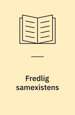 Fredlig samexistens : klasskamp, fred och samarbete : Sovjetunionens detente-doktrin