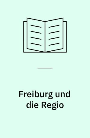 Freiburg und die Regio