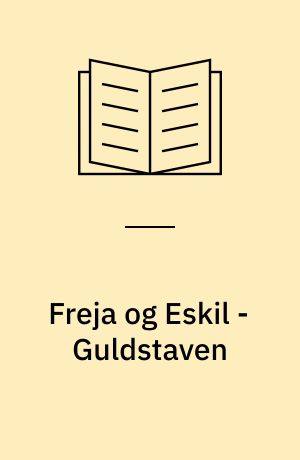 Freja og Eskil - Guldstaven
