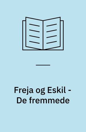 Freja og Eskil - De fremmede