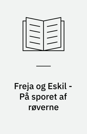 Freja og Eskil - På sporet af røverne