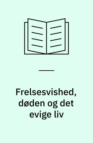 Frelsesvished, døden og det evige liv