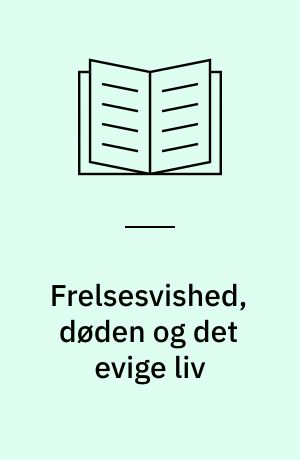 Frelsesvished, døden og det evige liv