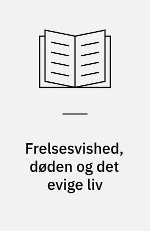 Frelsesvished, døden og det evige liv