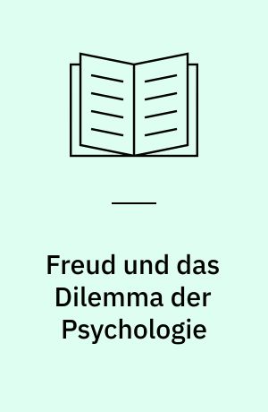 Freud und das Dilemma der Psychologie
