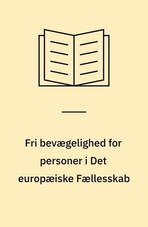 Fri bevægelighed for personer i Det europæiske Fællesskab