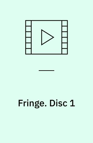 Fringe. Disc 1 (Stor skrift)