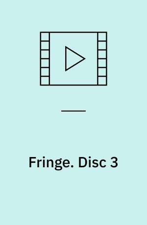 Fringe. Disc 3 (Stor skrift)