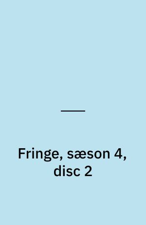 Fringe, sæson 4, disc 2