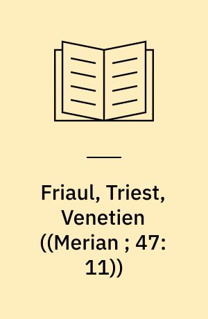 Friaul, Triest, Venetien