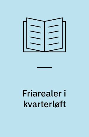 Friarealer i kvarterløft : forundersøgelse