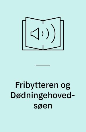 Fribytteren og Dødningehoved-søen