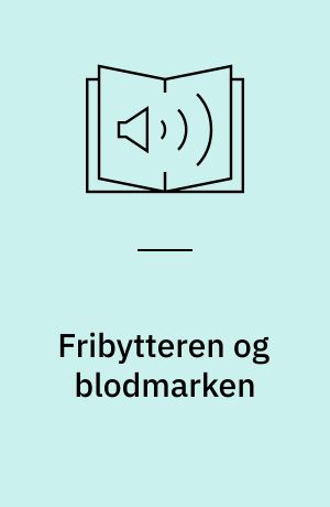 Fribytteren og blodmarken