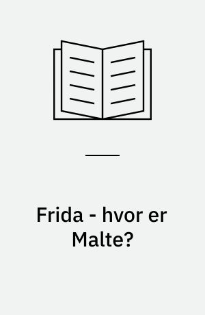 Frida - hvor er Malte?