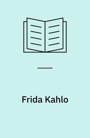 Frida Kahlo : a biography