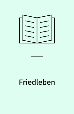 Friedleben : et skuespil i fire akter