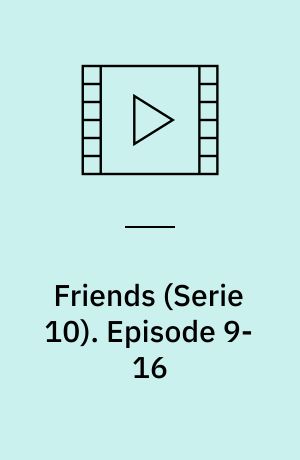 Friends. Episode 9-16