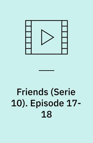 Friends. Episode 17-18