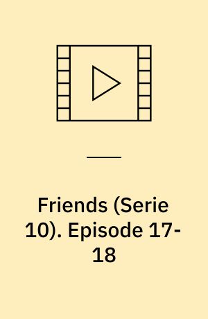 Friends. Episode 17-18