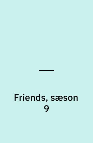 Friends, sæson 9