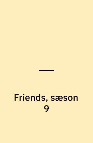 Friends, sæson 9