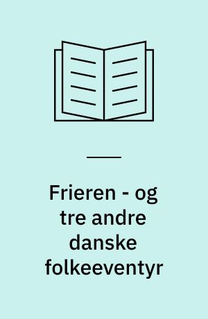 Frieren - og tre andre danske folkeeventyr