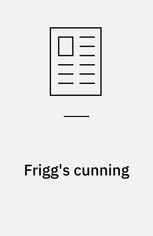 Frigg's cunning : initiation in the framing myth of Grímnismál