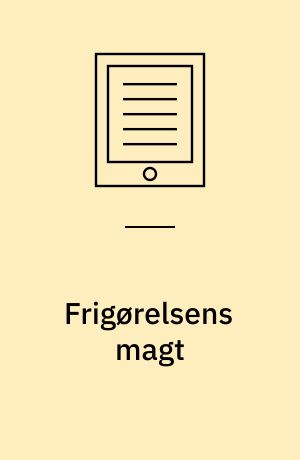 Frigørelsens magt : pædagogiske roller i relation til frie, udviklingshæmmede voksne