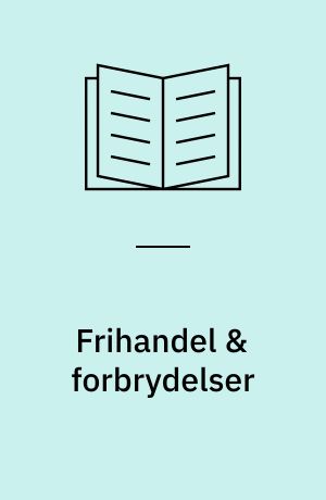 Frihandel & forbrydelser : om globalisering og politik