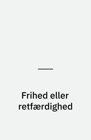 Frihed eller retfærdighed