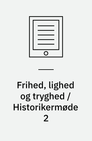 Frihed, lighed og tryghed / Historikermøde 2