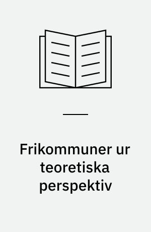 Frikommuner ur teoretiska perspektiv
