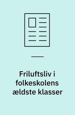 Friluftsliv i folkeskolens ældste klasser