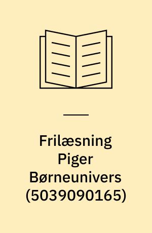 Frilæsning Piger Børneunivers (5039090165) : (17 titler)