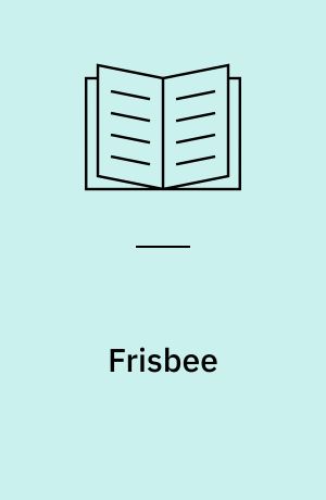 Frisbee : disc-håndbogen